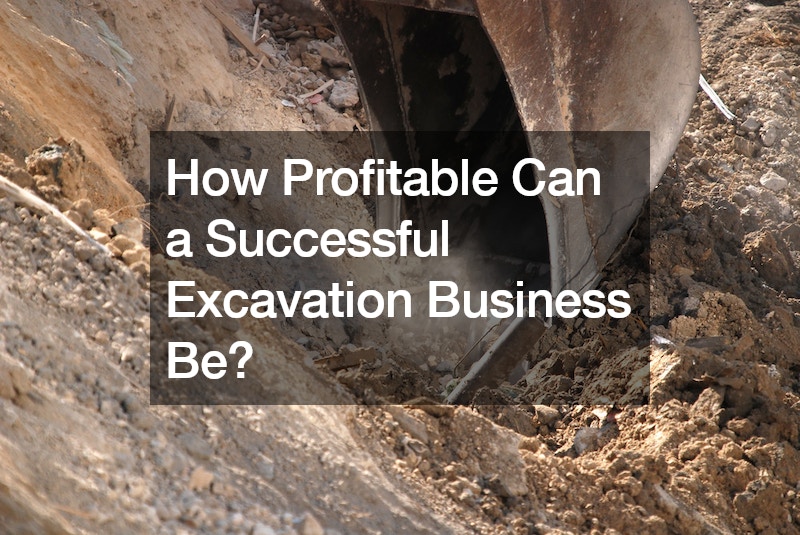 How Profitable Can a Successful Excavation Business Be?
