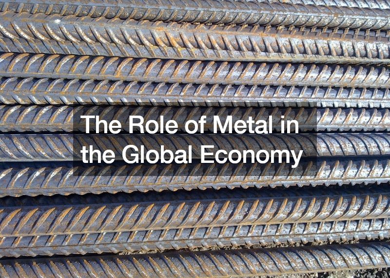 The Role of Metal in the Global Economy