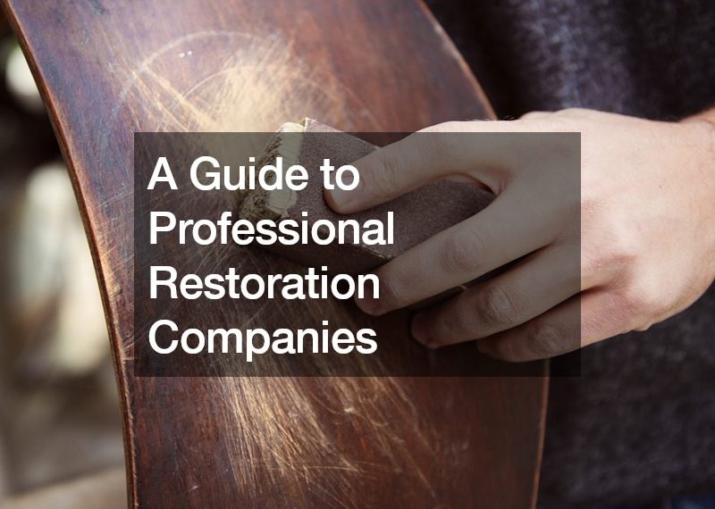 A Guide to Professional Restoration Companies