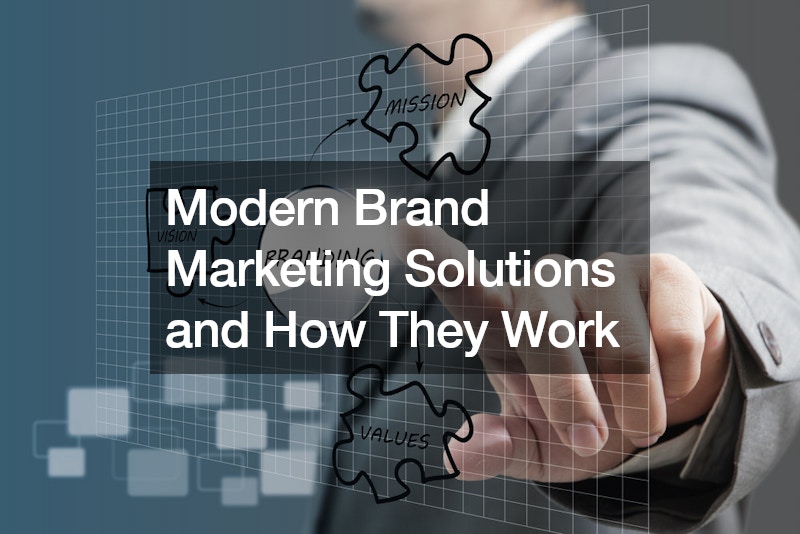 Modern Brand Marketing Solutions and How They Work