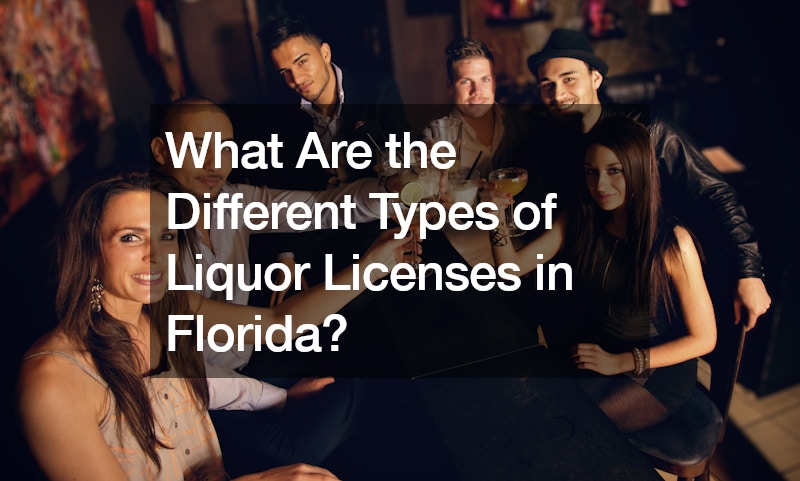 What Are the Different Types of Liquor Licenses in Florida?