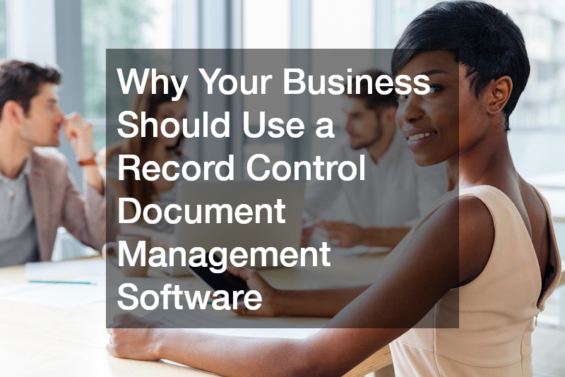 Why Your Business Should Use a Record Control Document Management Software