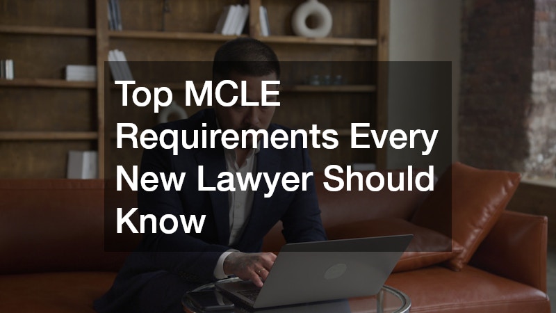 Top MCLE Requirements Every New Lawyer Should Know