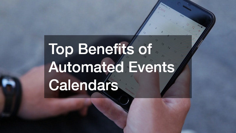 Top Benefits of Automated Events Calendars