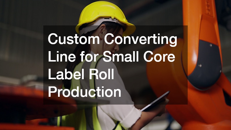 Custom Converting Line for Small Core Label Roll Production