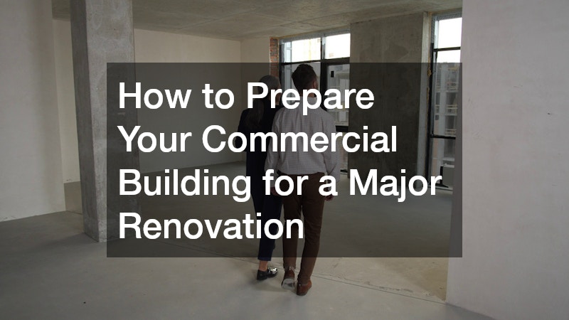 How to Prepare Your Commercial Building for a Major Renovation